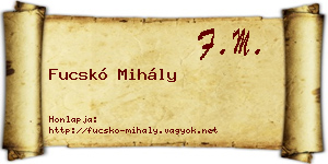 Fucskó Mihály névjegykártya